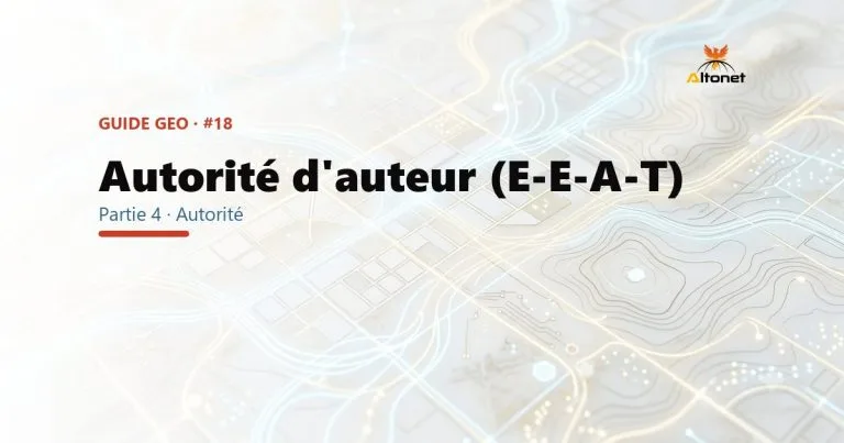 E-E-A-T : l'autorité d'auteur qui décide si l'IA te cite (ou t'ignore)