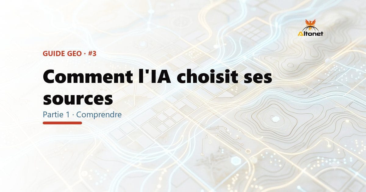 Comment l'IA choisit ses sources (et pourquoi elle en cite une plutôt que la tienne)