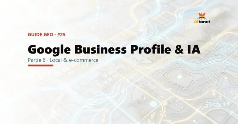 Google Business Profile & IA : la fiche qui te fait citer en local