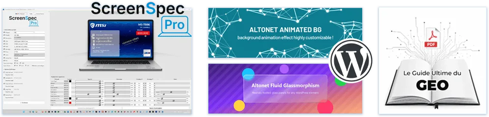 les outils et logiciels d'Altonet : ScreenSpec Pro, Altonet Animeted BG, Altonet Fluid Glassmorphism, Guide ultime du GEO